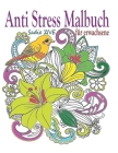 Anti Stress Malbuch für Erwachsene: Das Malbuch für Erwachsene; Ideales Ausmalbuch zur Stressbewältigung und Entspannung, Mandalas, Tiere, Meditation Cover Image