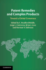 Patent Remedies and Complex Products: Toward a Global Consensus By C. Bradford Biddle (Editor), Jorge L. Contreras (Editor), Brian J. Love (Editor) Cover Image