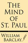 The Mind of St. Paul By William Barclay Cover Image
