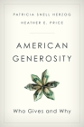 American Generosity: Who Gives and Why By Patricia Snell Herzog, Heather E. Price Cover Image