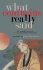 What Confucius Really Said: The Complete Analects in a Skopos-Centric Translation Cover Image
