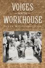Voices from the Workhouse By Peter Higginbotham Cover Image
