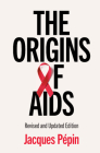 The Origins of AIDS By Jacques Pépin Cover Image