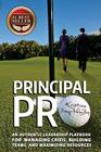 Principal Pro: An Authentic Leadership Playbook for Managing Crisis, Building Teams, and Maximizing Resources By Kristina Diviny-Macbury Cover Image