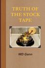 Truth of the Stock Tape By D. Gann William Cover Image