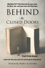 Behind the Closed Doors: Truth To Be Known By Walter N. Parelius Cover Image