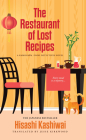 The Restaurant of Lost Recipes By Hisashi Kashiwai, Jesse Kirkwood Cover Image