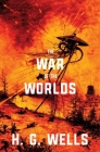 The War of the Worlds (Warbler Classics) By H. G. Wells Cover Image