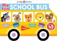 My Fun School Bus Lift-the-flap (My Fun Flap Books) By Roger Priddy Cover Image