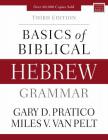 Basics of Biblical Hebrew Grammar: Third Edition By Gary D. Pratico, Miles V. Van Pelt Cover Image