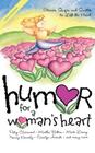 Humor for a Woman's Heart: Stories, Quips, and Quotes to Lift the Heart Cover Image