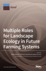 Multiple Roles for Landscape Ecology in Future Farming Systems By Diane Pearson (Guest Editor), Richard Aspinall (Guest Editor), Julian Gorman (Guest Editor) Cover Image