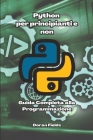 Python per principianti e non: Guida completa alla programmazione Cover Image