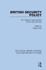 British Security Policy: The Thatcher Years and the End of the Cold War By Stuart Croft (Editor) Cover Image