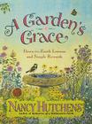 A Gardens Grace By Nancy Hutchens Cover Image