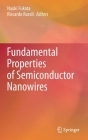 Fundamental Properties of Semiconductor Nanowires By Naoki Fukata (Editor), Riccardo Rurali (Editor) Cover Image