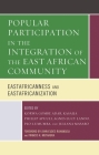 Popular Participation in the Integration of the East African Community: Eastafricanness and Eastafricanization By Korwa Gombe Adar (Editor), Kasaija Phillip Apuuli (Editor), Agnes Lucy Lando (Editor) Cover Image