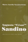 Augusto César Sandino: Messiah of Light and Truth (Religion and Politics) By Marco Aurelio Navarro-Genie Cover Image