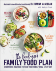 The Feel-Good Family Food Plan: Everything you need to feed your family well, every day By Joanna McMillan, Melissa Clark Cover Image