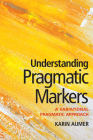 Understanding Pragmatic Markers: A Variational Pragmatic Approach By Karin Aijmer Cover Image