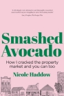 Smashed Avocado By Nicole Haddow Cover Image