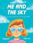 Me and the Sky: Captain Beverley Bass, Pioneering Pilot By Beverley Bass, Cynthia Williams, Joanie Stone (Illustrator) Cover Image