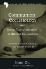 Communion Ecclesiology and Social Transformation in African Catholicism (African Christian Studies #17) By Idara Otu, Gerard Mannion (Foreword by) Cover Image