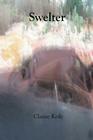 Swelter: A poetic examination of love in the tropics By Claine Keily Cover Image