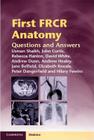 First Frcr Anatomy: Questions and Answers (Cambridge Medicine) By Usman Shaikh, John Curtis, Rebecca Hanlon Cover Image
