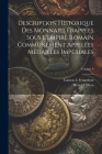 Description Historique Des Monnaies Frappées Sous L'empire Romain Communément Appelées Médailles Impériales; Volume 3 Cover Image