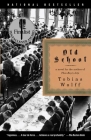 Old School (Vintage Contemporaries) By Tobias Wolff Cover Image