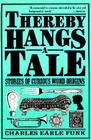 Thereby Hangs a Tale By Charles E. Funk Cover Image