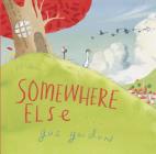 Somewhere Else: A Picture Book By Gus Gordon, Gus Gordon (Illustrator) Cover Image