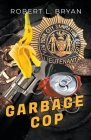 Garbage Cop Cover Image