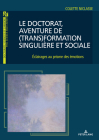 Le Doctorat, Aventure de (Trans)Formation Singulière Et Sociale: Éclairages Au Prisme Des Émotions By Colette Niclasse Cover Image