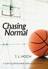 Chasing Normal By T. L. Hoch Cover Image