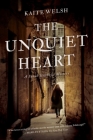 The Unquiet Heart: A Sarah Gilchrist Mystery By Kaite Welsh Cover Image