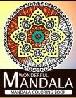 Wonderful Mandala: Mandala Coloring book for adult turn you to Mindfulness By Nice Publishing Cover Image