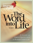 The Word Into Life, Year B: A Guide for Group Reflection on Sunday Scripture (Journey of Faith) Cover Image