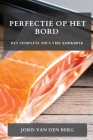 Perfectie op het Bord: Het Complete Sous-Vide Kookboek By Joris Van Den Berg Cover Image
