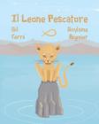 Il LEONE Pescatore By Guylaine Regnier (Illustrator), Gil Ferre Cover Image