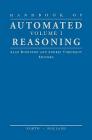 Handbook of Automated Reasoning: Volume I By Alan J. a. Robinson (Editor), Andrei Voronkov (Editor) Cover Image