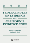 Federal Rules of Evidence and California Evidence Code: 2021 Case Supplement (Supplements) Cover Image