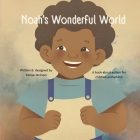 Noah's Wonderful World: A book about autism for adults and children! Cover Image