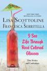 I See Life Through Rosé-Colored Glasses By Lisa Scottoline, Francesca Serritella Cover Image