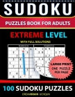 Sudoku Puzzles book for adults 100 puzzles with full Solutions - Extreme Level: LARGE PRINT One Puzzle Per Page DIABOLICAL PUZZLES Extreme - Level By Dreambrain Uchqun Cover Image