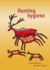 Hunting Hygiene By Sauli Laaksonen, Peter Paulsen Cover Image