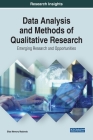 Data Analysis and Methods of Qualitative Research: Emerging Research and Opportunities By Silas Memory Madondo Cover Image