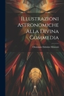 Illustrazioni Astronomiche Alla Divina Commedia By Ottaviano Fabrizio Mossotti Cover Image