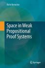 Space in Weak Propositional Proof Systems By Ilario Bonacina Cover Image